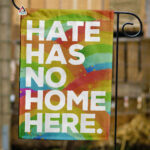 Hate Has No Home Here Colorful Rainbow Flag, Be Kind Yard Flag, Equality House Flag, Housewarming Gift