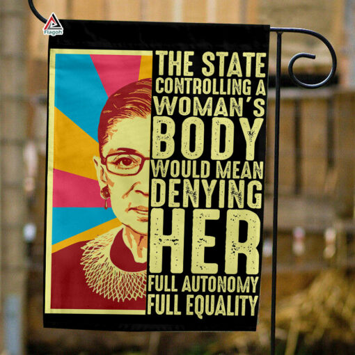 Pro Roe Flag, The State Controlling A Woman’s Body Flag, Ruth Bader Ginsberg Garden Flag, Feminist Outdoor Decor