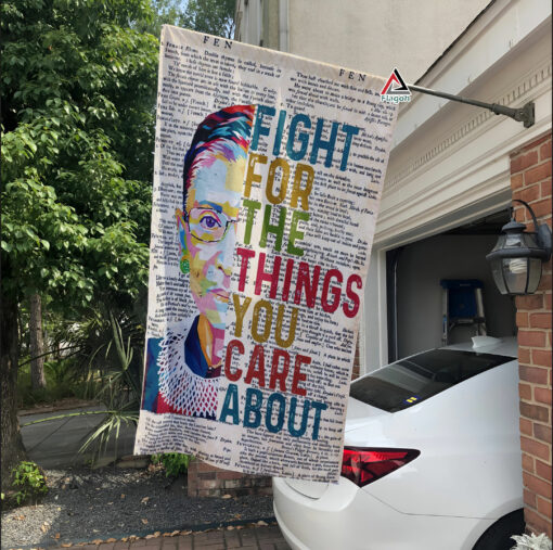 Fight For The Things You Care About Flag, Abortion Rights Flag, Women Rights Garden Flag, Ruth Bader Ginsburg Flag