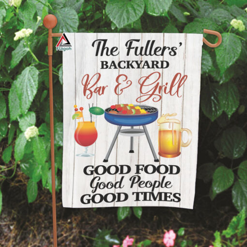 Personalized Backyard Bar And Grill Garden Flag, Good Food, Good People, Good Times, Custom Family Camping Sign