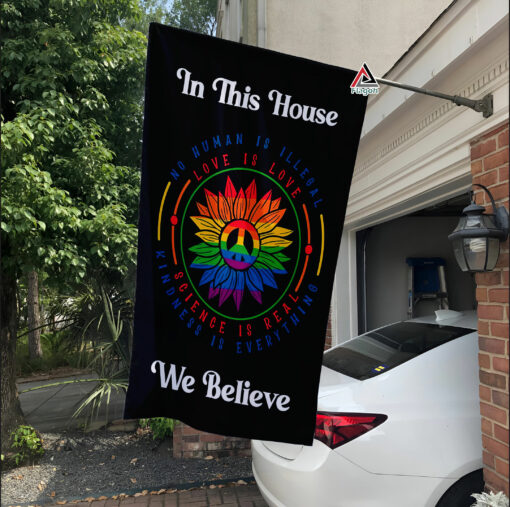 In This House We Believe Garden Flag, Be Kind Garden Flag, Feminist Flag, Gay Rights Flag