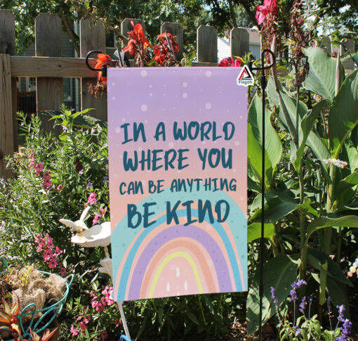 In A World Where You Can Be Anything Be Kind Flag