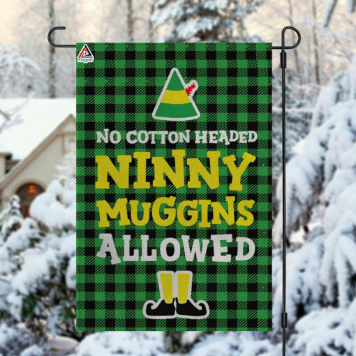 No Cotton Headed Ninny Muggins Allowed Flag, Funny Christmas Garden Flag, The Elf Yard Flag