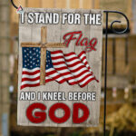 I Stand for The Flag I Kneel Before God Flag, Proud Veteran Garden Flag