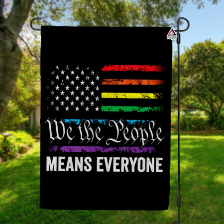 We The People Means Everyone Flag, LGBTQIA+ Pride Flag for 4th of July, Independence Day Outdoor Banner