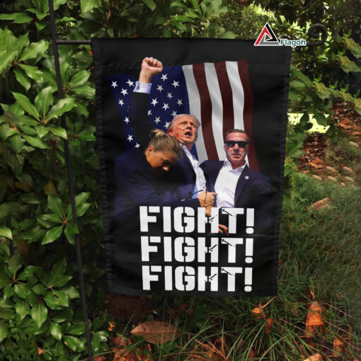 Trump Fight Flag, Legends Never Die Garden Flag, Trump Shooting 2024 House Flag