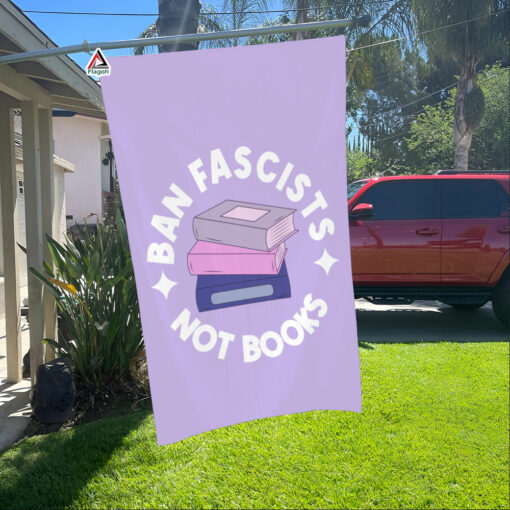 Ban Fascists Not Books Flag, I’m With The Banned Books Flag, Banned Books Week Garden Flag