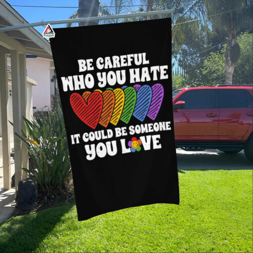 Be Careful Who You Hate Flag, Rainbow Heart Gay Pride Garden Flag