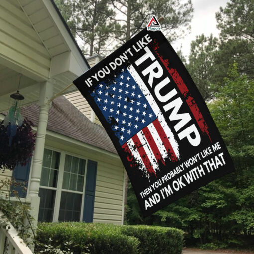 If You Don’t Like Trump Flag, Donald Trump For President 2024, USA Election Trump House Flag