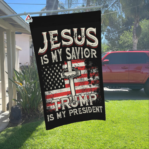 Jesus Is My Savior, Trump Is My President Flag, Religious Pride US Flag, Christianity Vote For Trump
