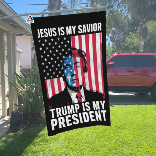 Jesus Is My Savior Trump Is My President Flag, Support Trump 2024 House Flag