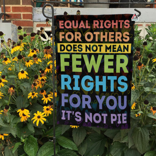 Equal Rights For Others Does Not Mean Fewer Rights Flag