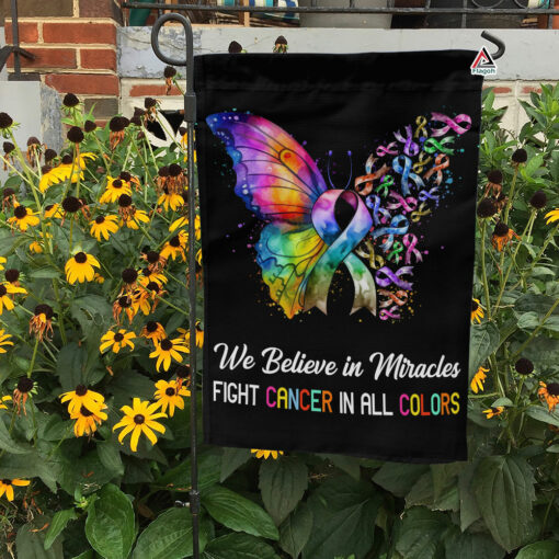 Cancer Butterfly Ribbon Flag, We Believe in Miracles Fight In All Color, Cancer Fighter Gift