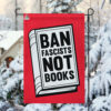 Snow Garden Flag Mockup BAN FASCISTS NOT BOOKS