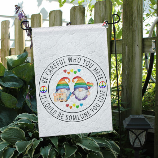 Be Careful Who You Hate Flag, Rainbow Pride Gnome Garden Flag, LGBTQ Ally Rainbow Home Decor