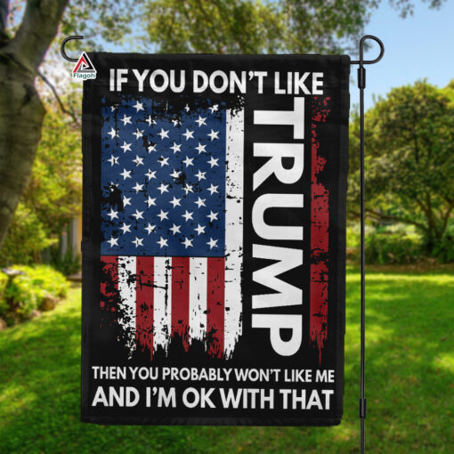 If You Don’t Like Trump Flag, Donald Trump For President 2024, USA Election Trump House Flag
