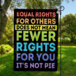 Equal Rights For Others Does Not Mean Fewer Rights Flag