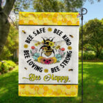 BEE Flag, Bee Safe Bee Kind Bee Loving Bee Strong Bee Happy Flag, Holiday Fall Party Yard Outdoor