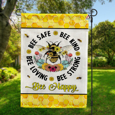 BEE Flag, Bee Safe Bee Kind Bee Loving Bee Strong Bee Happy Flag, Holiday Fall Party Yard Outdoor