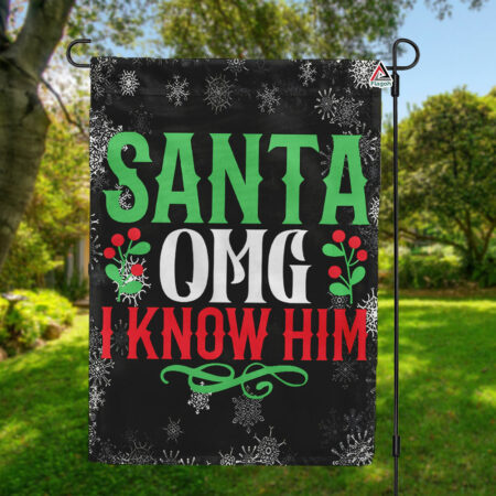 OMG Santa I Know Him Flag, Christmas The Elf Movie Yard Decorations