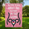 We Need To Talk About The Elephant In The Womb Flag, Pro Choice Flag, Rally For Abortion Justice