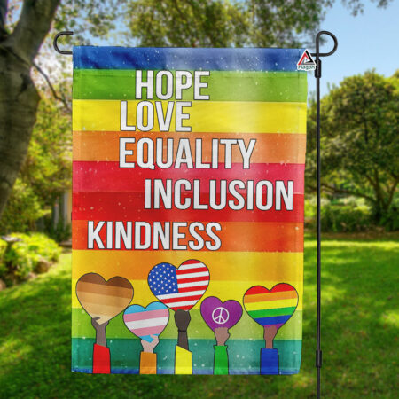 Hope Love Equality Inclusion Kindness Flag, LGBTQ Rainbow Flag