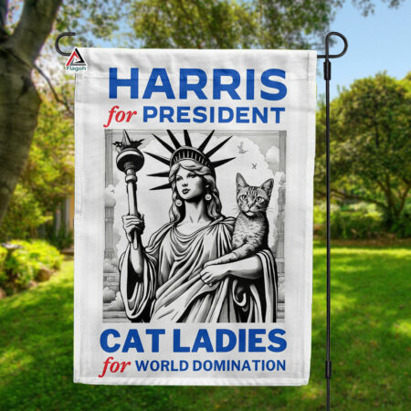 Harris For President Cat Ladies For World Dominations Flag, Statue of Liberty and USA Flag, Harris For The People