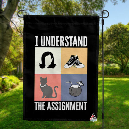 I Understand The Assignment Garden Flag, Harris Walz 2024, Vote Democracy Flag