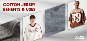 Cotton Jersey Fabric Benefits & Uses