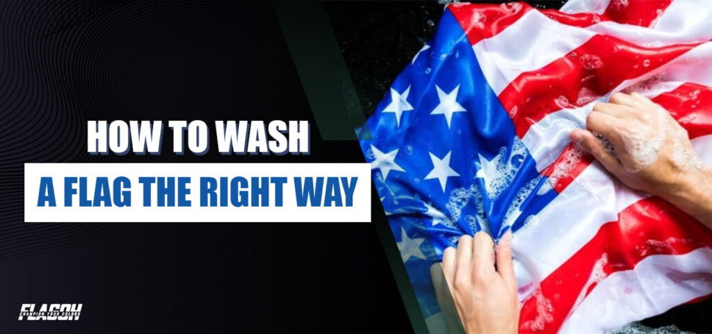 How to Wash a Flag the Right Way with FlagOh