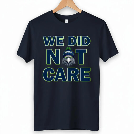 Seattle Football We Did Not Care Funny Mascot Retro Graphic Tee