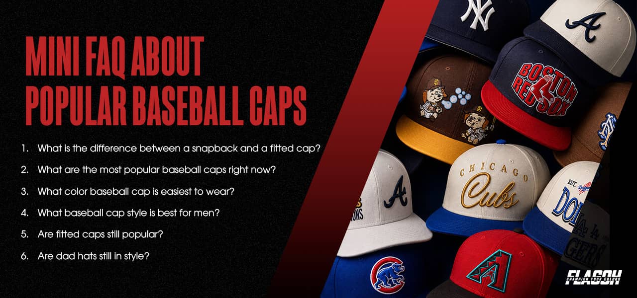 Mini FAQ About Popular Baseball Caps